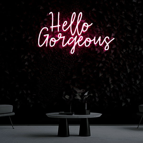 "Hello Gorgeous" Neon Sign