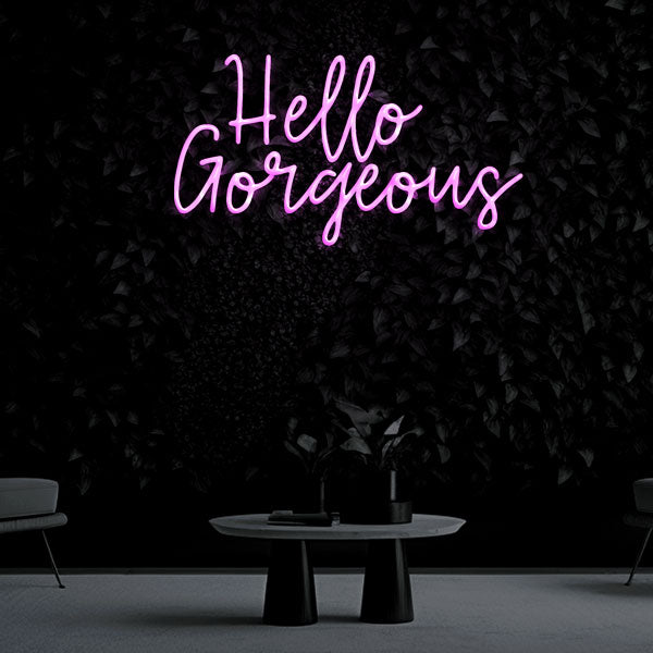 "Hello Gorgeous" Neon Sign