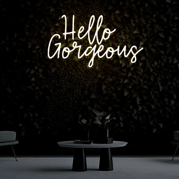 "Hello Gorgeous" Neon Sign