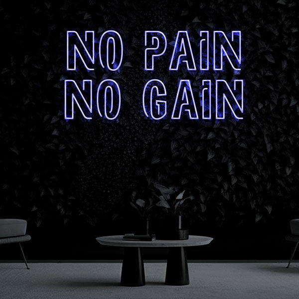 "NO PAIN NO GAIN" Neon Sign